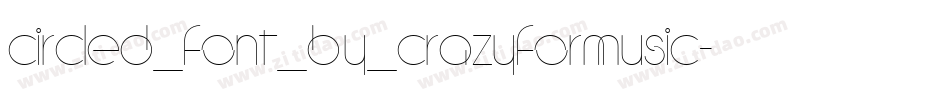 CircleD_Font_by_CrazyForMusic字体转换