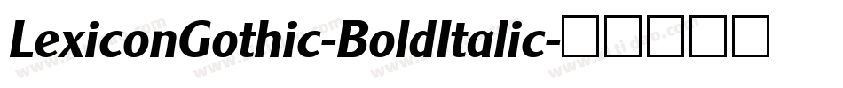 LexiconGothic-BoldItalic字体转换