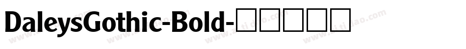 DaleysGothic-Bold字体转换
