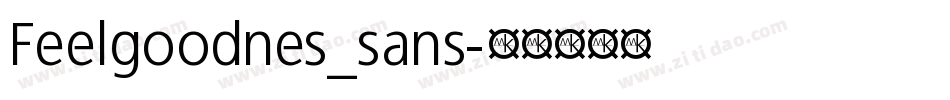 Feelgoodnes_sans字体转换