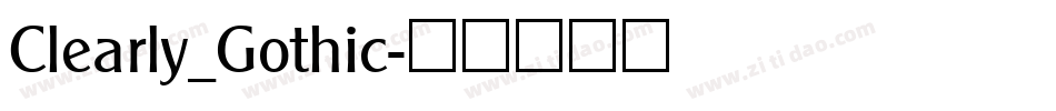 Clearly_Gothic字体转换