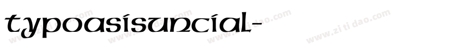 TypoasisUncial字体转换