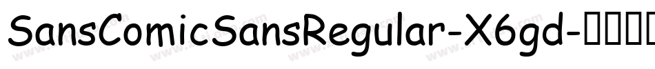 SansComicSansRegular-X6gd字体转换