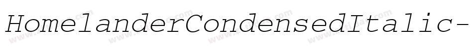 HomelanderCondensedItalic-6Yaaq字体转换 HomelanderCondensedItalic-6Yaaq字体转换
