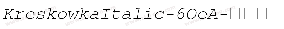 KreskowkaItalic-6OeA字体转换