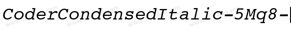 CoderCondensedItalic-5Mq8字体转换