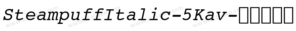 SteampuffItalic-5Kav字体转换
