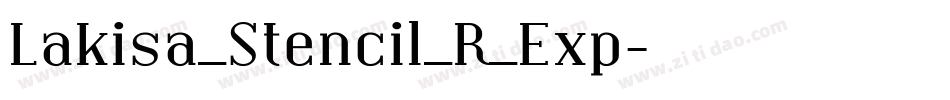 Lakisa_Stencil_R_Exp字体转换