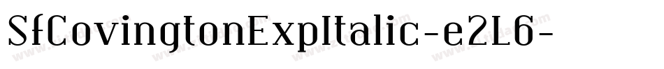 SfCovingtonExpItalic-e2L6字体转换 SfCovingtonExpItalic-e2L6字体转换