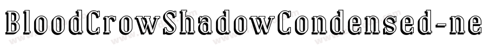 BloodCrowShadowCondensed-neX0字体转换