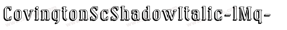 CovingtonScShadowItalic-lMq字体转换