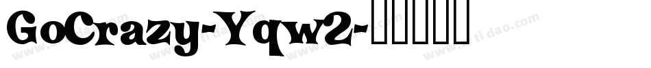 GoCrazy-Yqw2字体转换