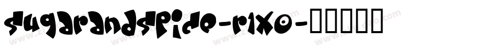 SugarAndSpice-r1xO字体转换 SugarAndSpice-r1xO字体转换