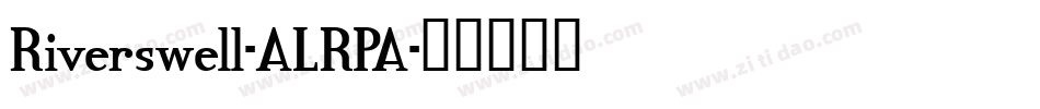 Riverswell-ALRPA字体转换