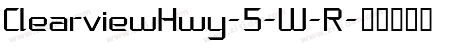ClearviewHwy-5-W-R字体转换