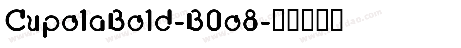 CupolaBold-B0o8字体转换