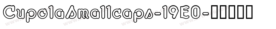 CupolaSmallcaps-l9E0字体转换