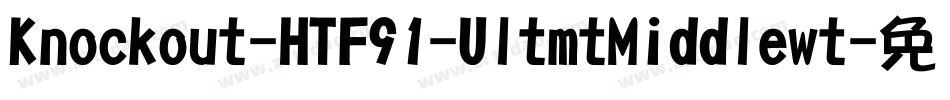 Knockout-HTF91-UltmtMiddlewt字体转换