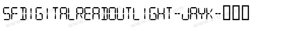 SfDigitalReadoutLight-JaYK字体转换 SfDigitalReadoutLight-JaYK字体转换
