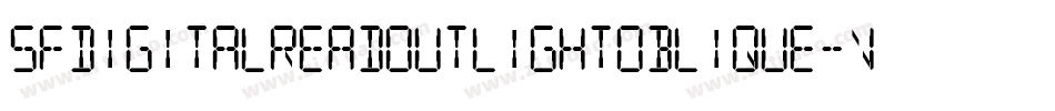 SfDigitalReadoutLightOblique-VqXe字体转换 SfDigitalReadoutLightOblique-VqXe字体转换