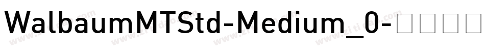 WalbaumMTStd-Medium_0字体转换
