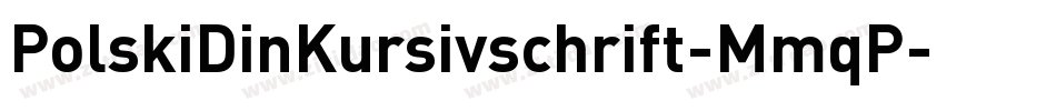 PolskiDinKursivschrift-MmqP字体转换