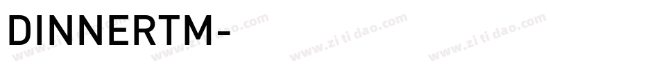 DINNERTM字体转换