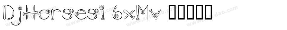 DjHorses1-6xMv字体转换