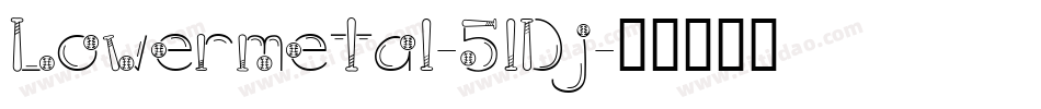 Lowermetal-5lDj字体转换