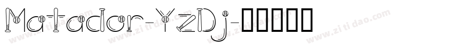 Matador-YzDj字体转换