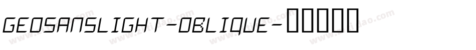 GeosansLight-Oblique字体转换 GeosansLight-Oblique字体转换