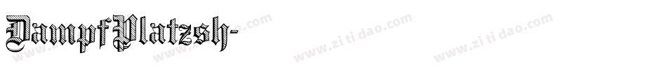 DampfPlatzsh字体转换