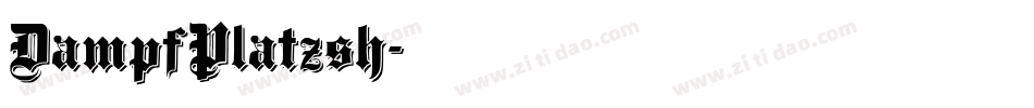 DampfPlatzsh字体转换