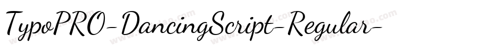 TypoPRO-DancingScript-Regular字体转换