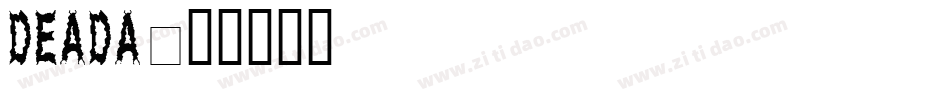 DEADA字体转换