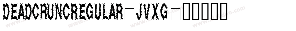 DeadCruncRegular-jVXG字体转换