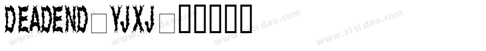 DeadEnd-YJxj字体转换