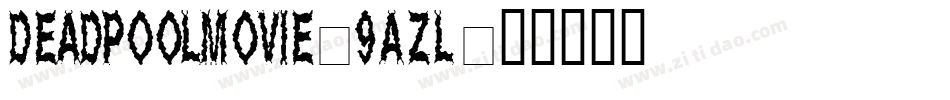 DeadpoolMovie-9AzL字体转换