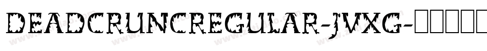 DeadCruncRegular-jVXG字体转换