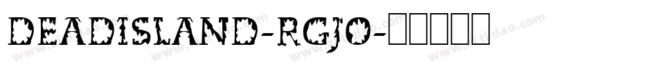 DeadIsland-Rgjo字体转换