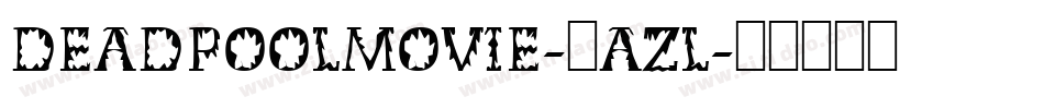 DeadpoolMovie-9AzL字体转换