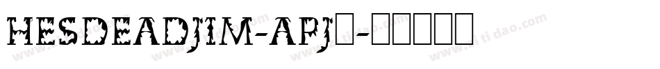HesDeadJim-apj9字体转换