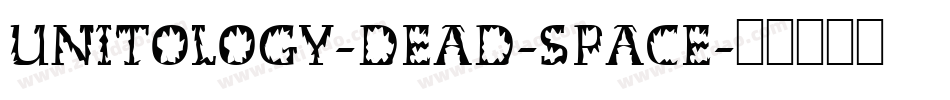 Unitology-Dead-Space字体转换