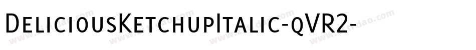 DeliciousKetchupItalic-qVR2字体转换