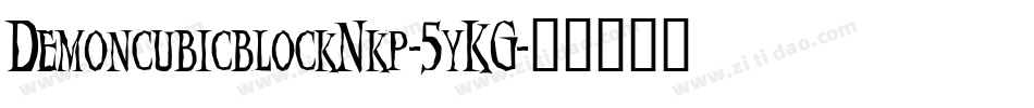DemoncubicblockNkp-5yKG字体转换