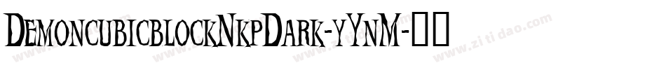 DemoncubicblockNkpDark-yYnM字体转换