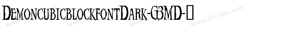 DemoncubicblockfontDark-G3MD字体转换