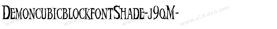 DemoncubicblockfontShade-j9qM字体转换