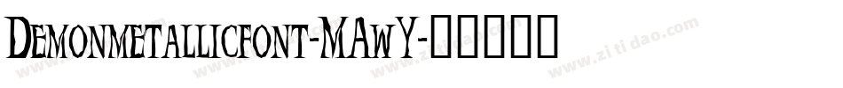 Demonmetallicfont-MAwY字体转换
