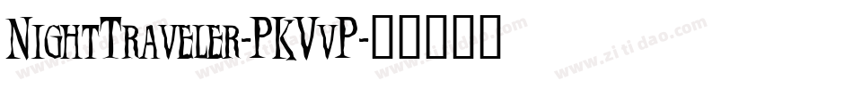 NightTraveler-PKVvP字体转换
